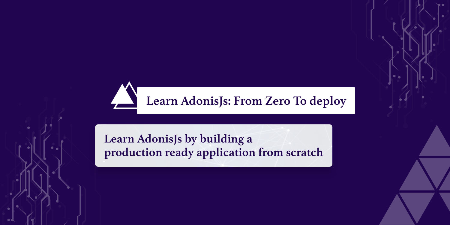Learn AdonisJs: from zero to deploy course
