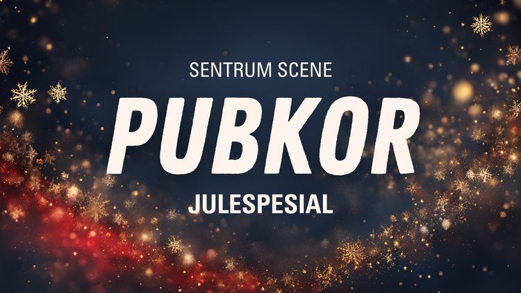 Pubkor på Sentrum Scene