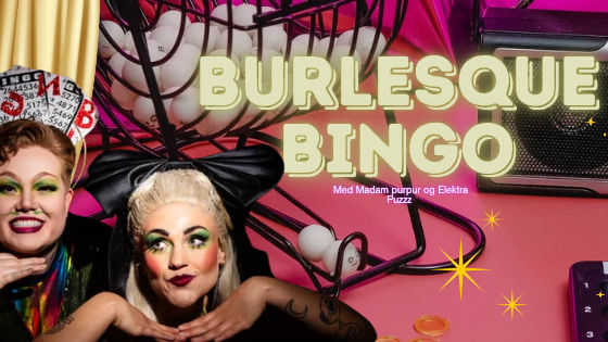 Burlesque Bingo | Oslo Humorfest
