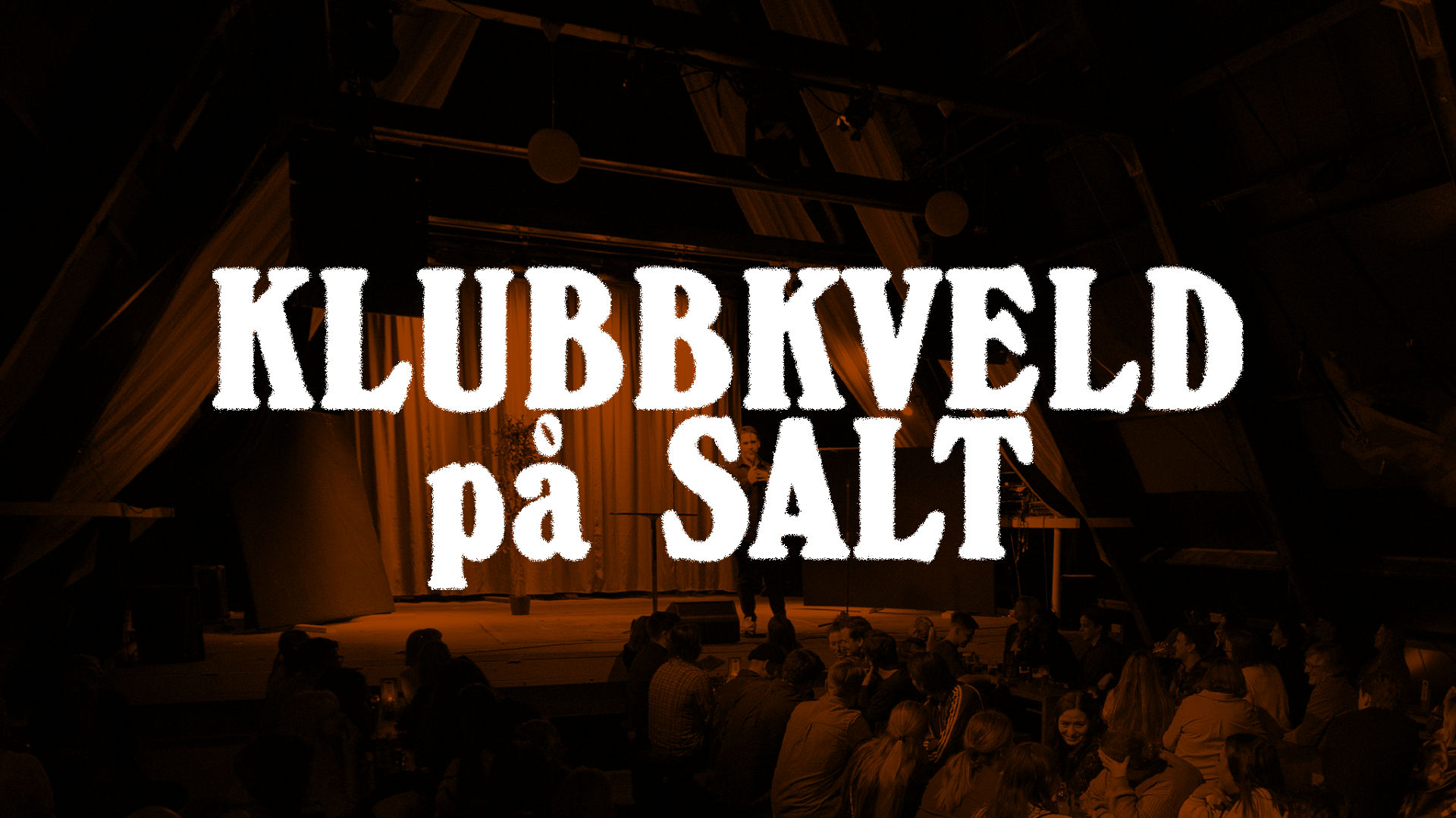 Klubbkveld på SALT | Oslo Humorfest