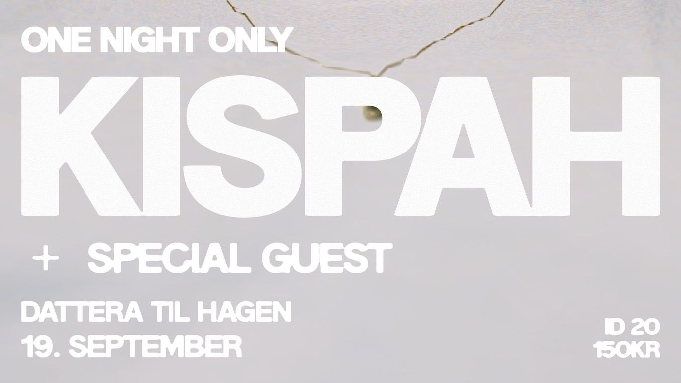 Kispah + special guest