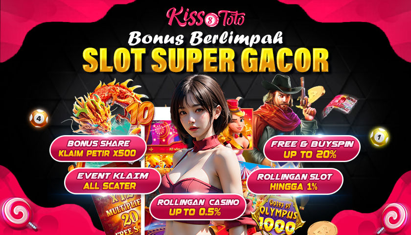 KISS8TOTO > Link Situs Toto Terbaik Super Gacor Mudah Maxwin Terpercaya 2024