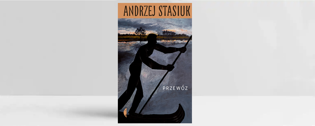 Обкладинка книжки Анджея Стасюка «Переправа». Видавництво Czarne, 2021. Джерело: пресматеріали