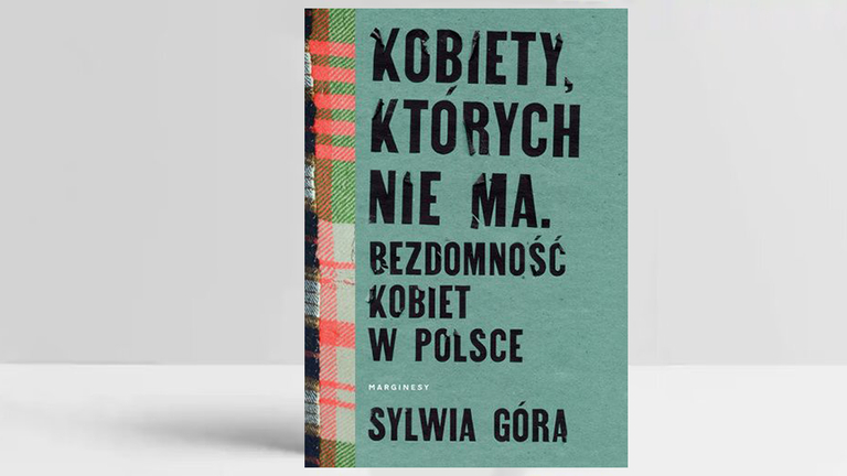 Обкладинка книжки «Жінки, яких немає. Бездомність жінок у Польщі». Джерело: пресматеріали 