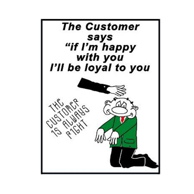 Picture of MQCP-211 The Customer Says If I'm Happy With You I Be Loyal To You Sign