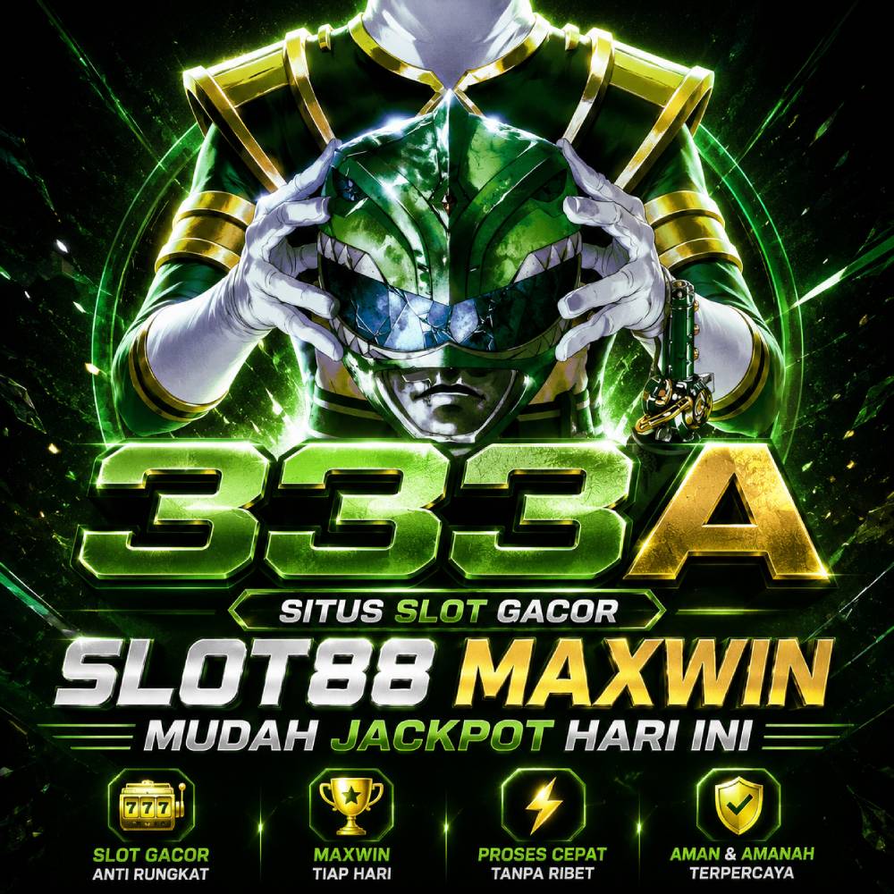 333A: Situs Slot Gacor Slot88 Maxwin Mudah Jackpot Hari Ini 