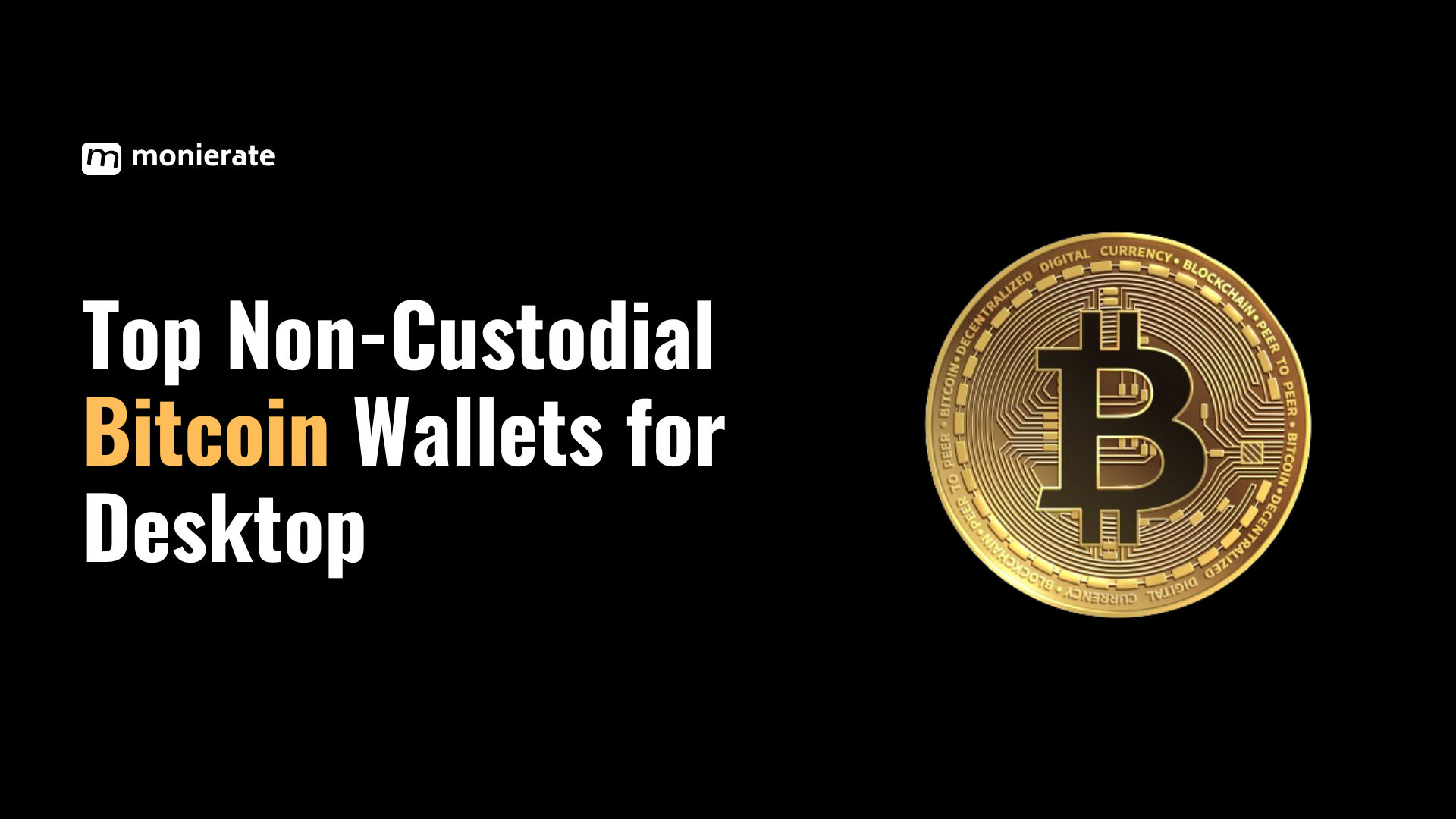 Best Non-custodial Desktop Bitcoin Wallets