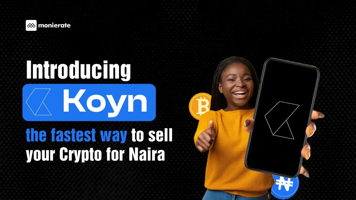 Introducing Koyn, the fastest way to sell your Crypto for Naira