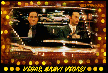 Vegas baby, Vegas!