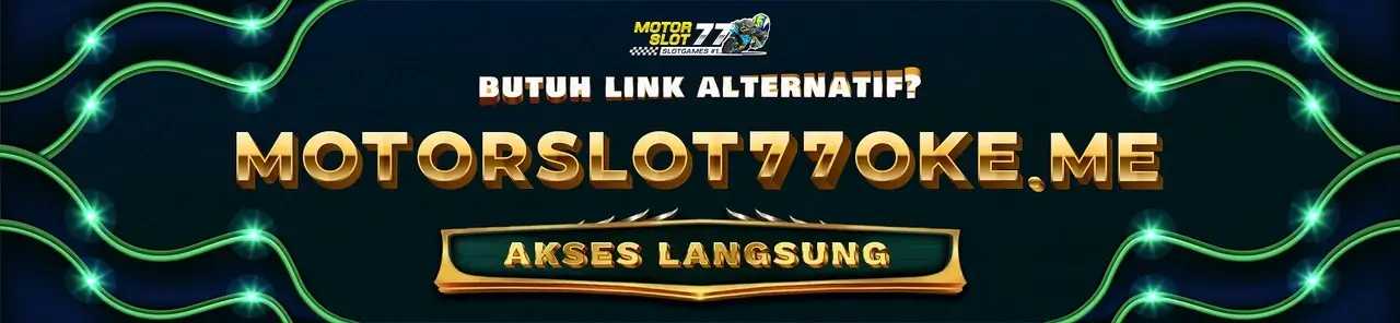 Link alternatif motorslot77