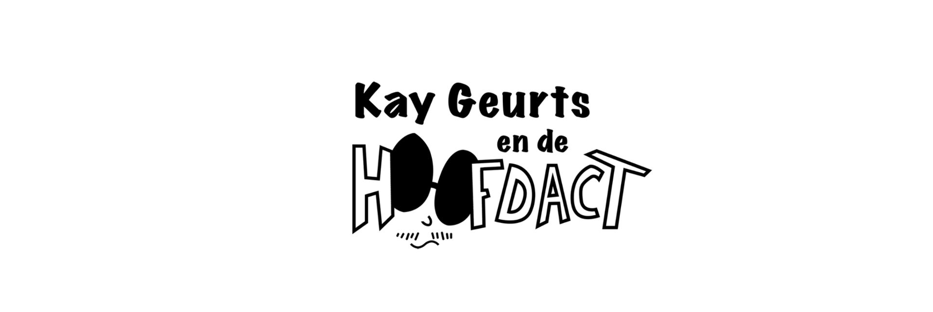 Kay Geurts en de Hoofdact