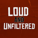 Loud and Unfiltered
