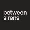 Between Sirens