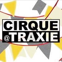 Cirque@Traxie 2018