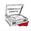 Crimson Bullet Generation