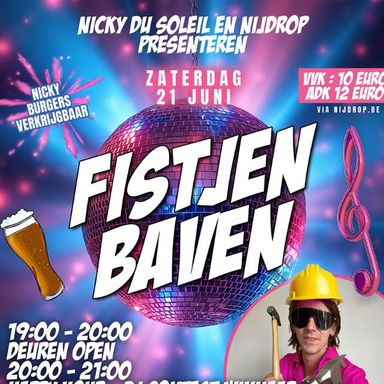 Nicky Du Soleil x Nijdrop: Fistjn Baven