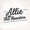 Allie and The Roosters