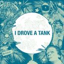 I Drove A Tank