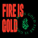 Fire Is Gold