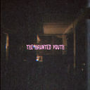 The Haunted Youth