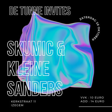 De Tunne invites Skumic & Kleine Sanders