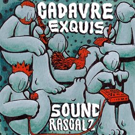 CADAVRE EXQUIS ALBUM (SOUNDRASCALZ)