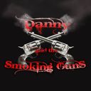 Danny and the smoking guns