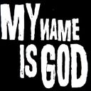 MY NAME IS GOD