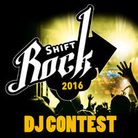 SHIFT ROCK DJ contest