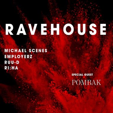 RAVEHOUSE