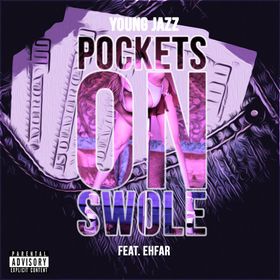 Pockets on swole feat. Ehfar is dropping soon!