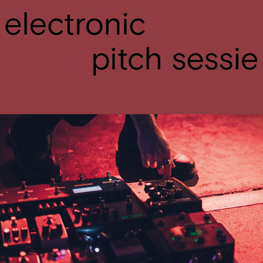 Electronic / Experimental Pitch @ AFF