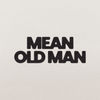 Mean Old Man