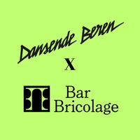 Dansende Beren @ Bar Bricolage