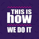 thisishowwedoit