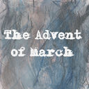 The Advent of March