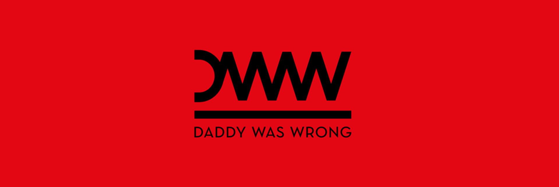 Daddy Was Wrong