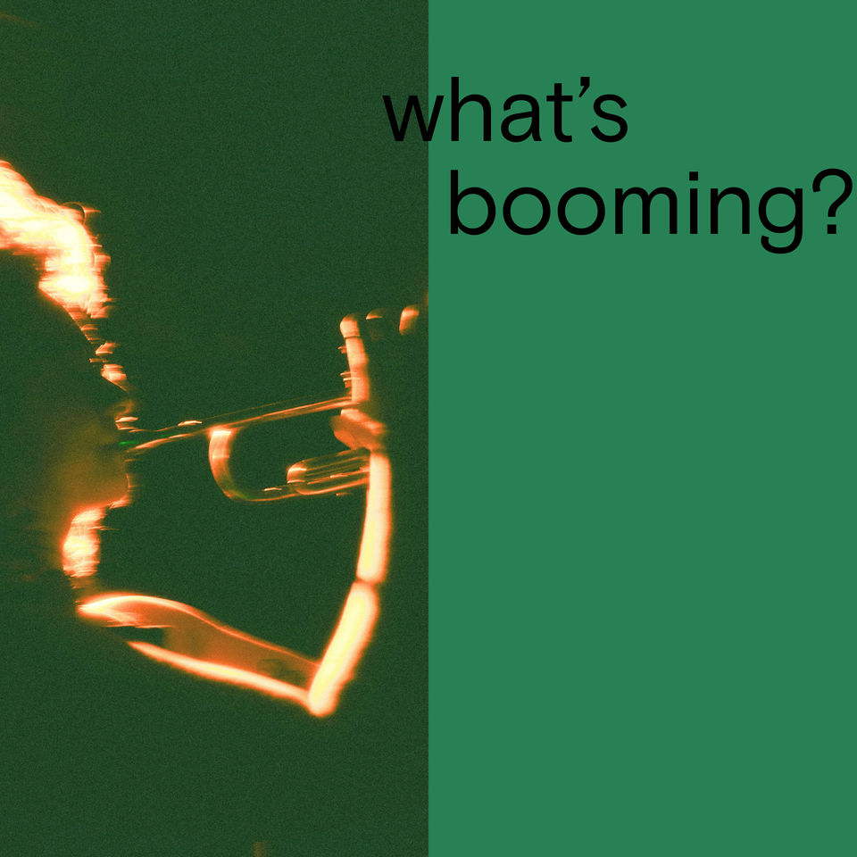 What’s booming?
