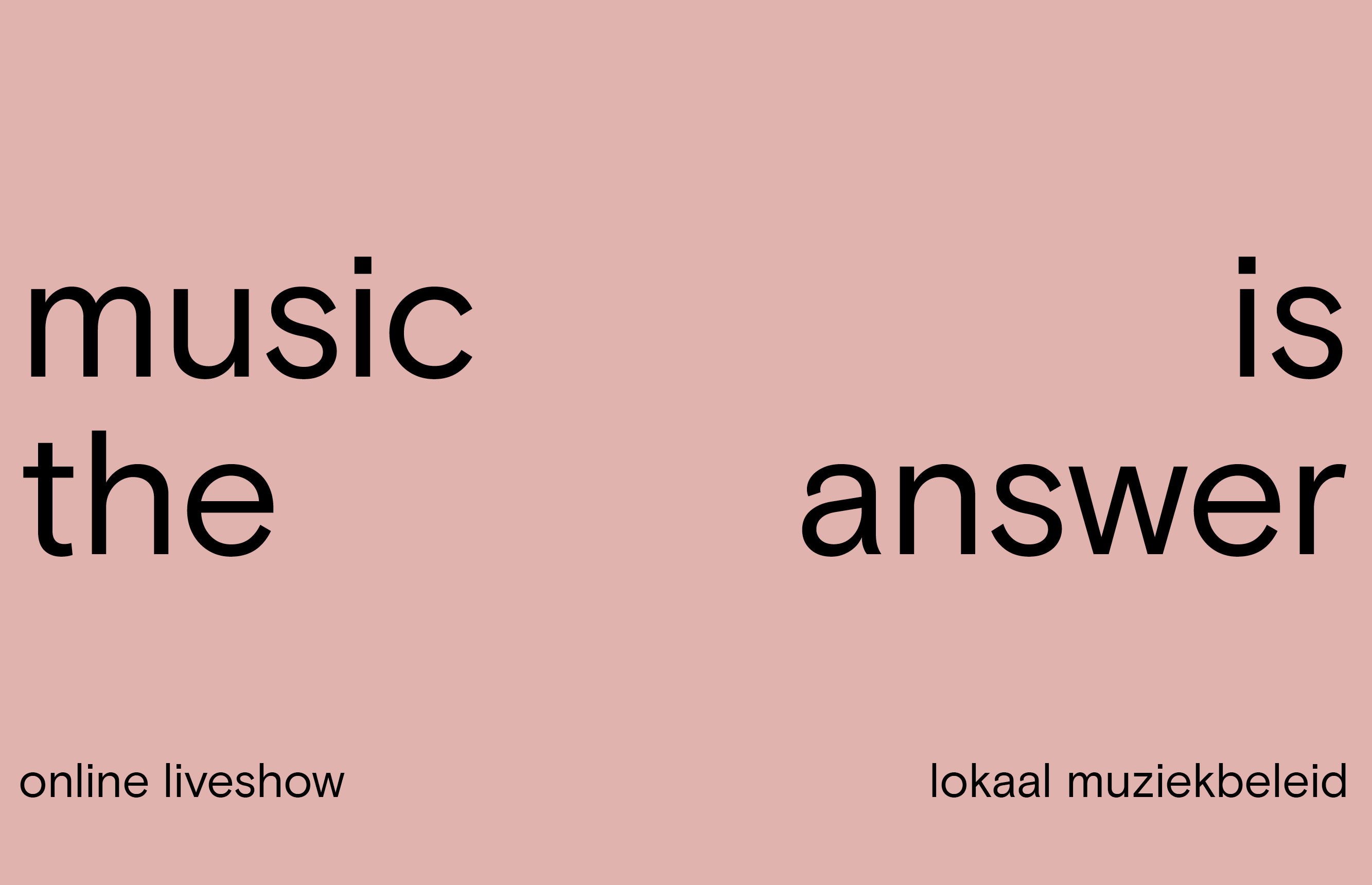 Music Is The Answer — online liveshow lokaal muziekbeleid