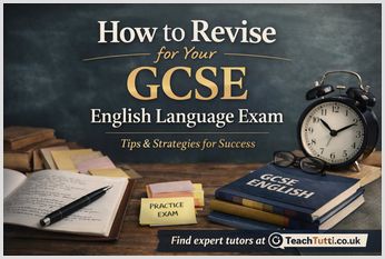 Student desk with GCSE English books, notebook and alarm clock, titled “How to Revise for Your GCSE English Language Exam”