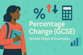 Percentage Change GCSE cover: flat illustration of a student with notebook beside percent sign, up/down arrows, calculator, and bar chart; headline reads “Percentage Change (GCSE) – Simple Steps & Examples.”
