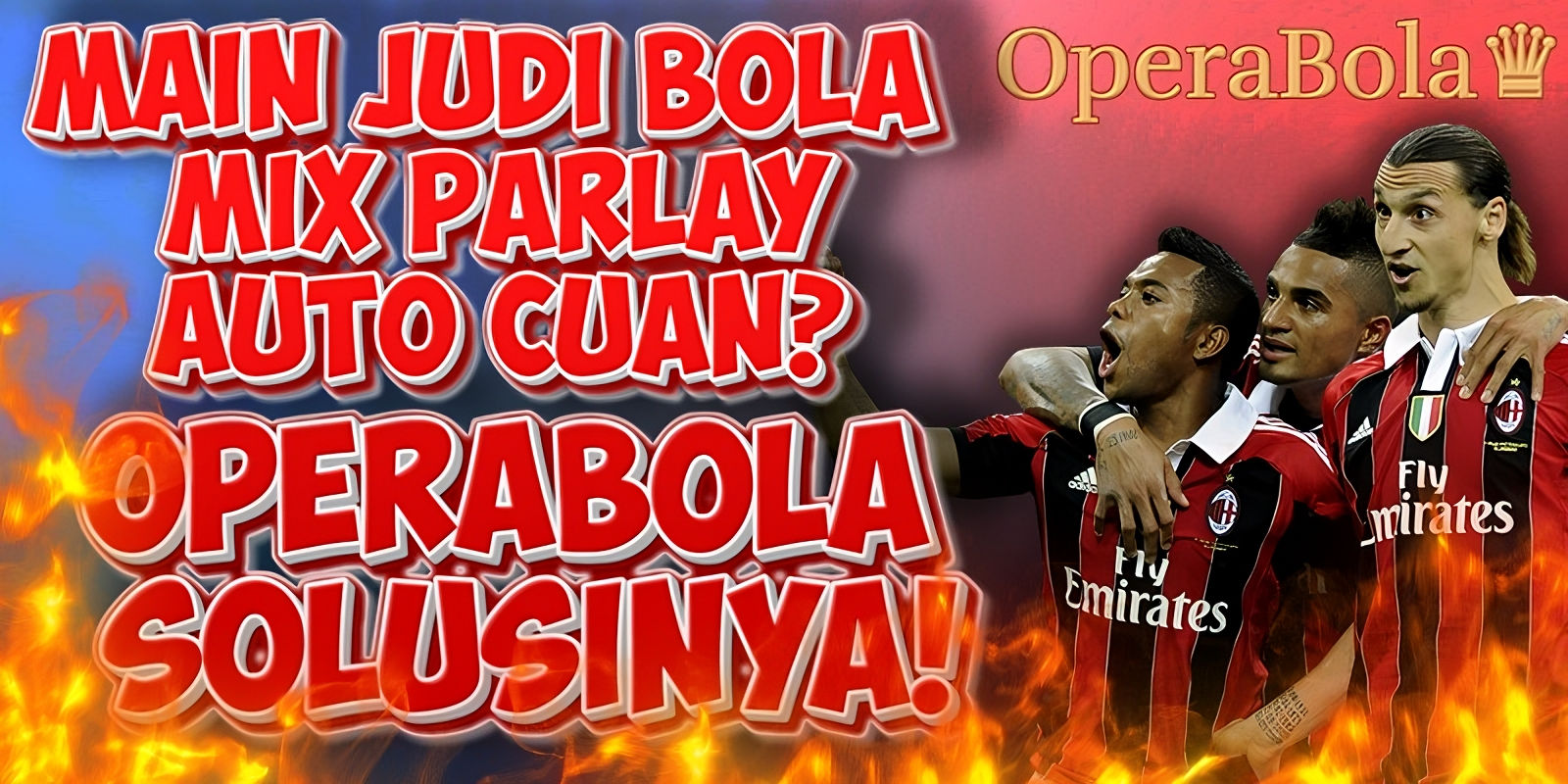 Main Judi Bola & Mix Parlay Auto Cuan? Operabola Solusinya!