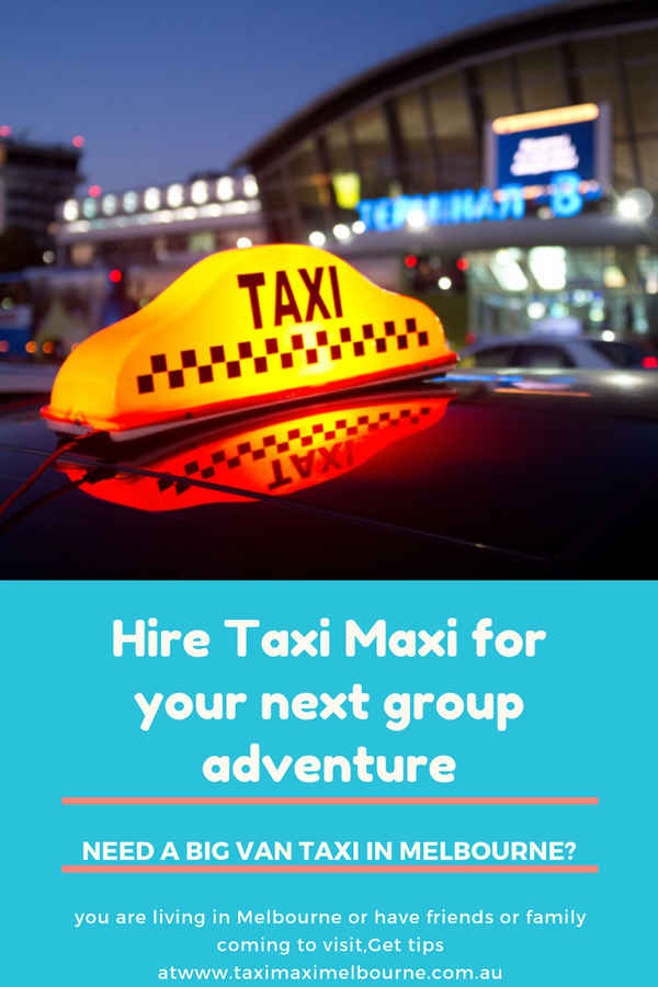 Taxi Maxi Melbourne | Maxi Taxi Melbourne Airport - Taxis In Melbourne