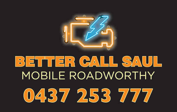 Better Call Saul Mobile Roadworthy and Mechanical - Mechanics In Bohle