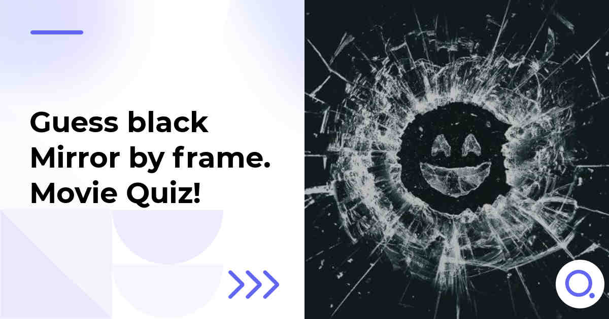 Guess black Mirror by frame :: Movie Quiz!