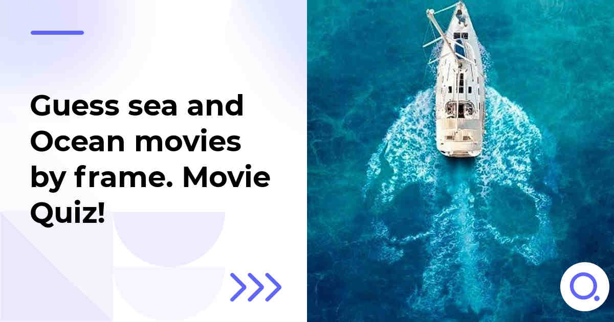 Guess sea and Ocean movies by frame :: Movie Quiz!
