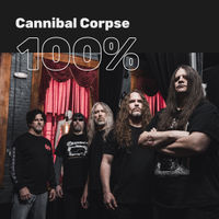 100% Cannibal corpse 
