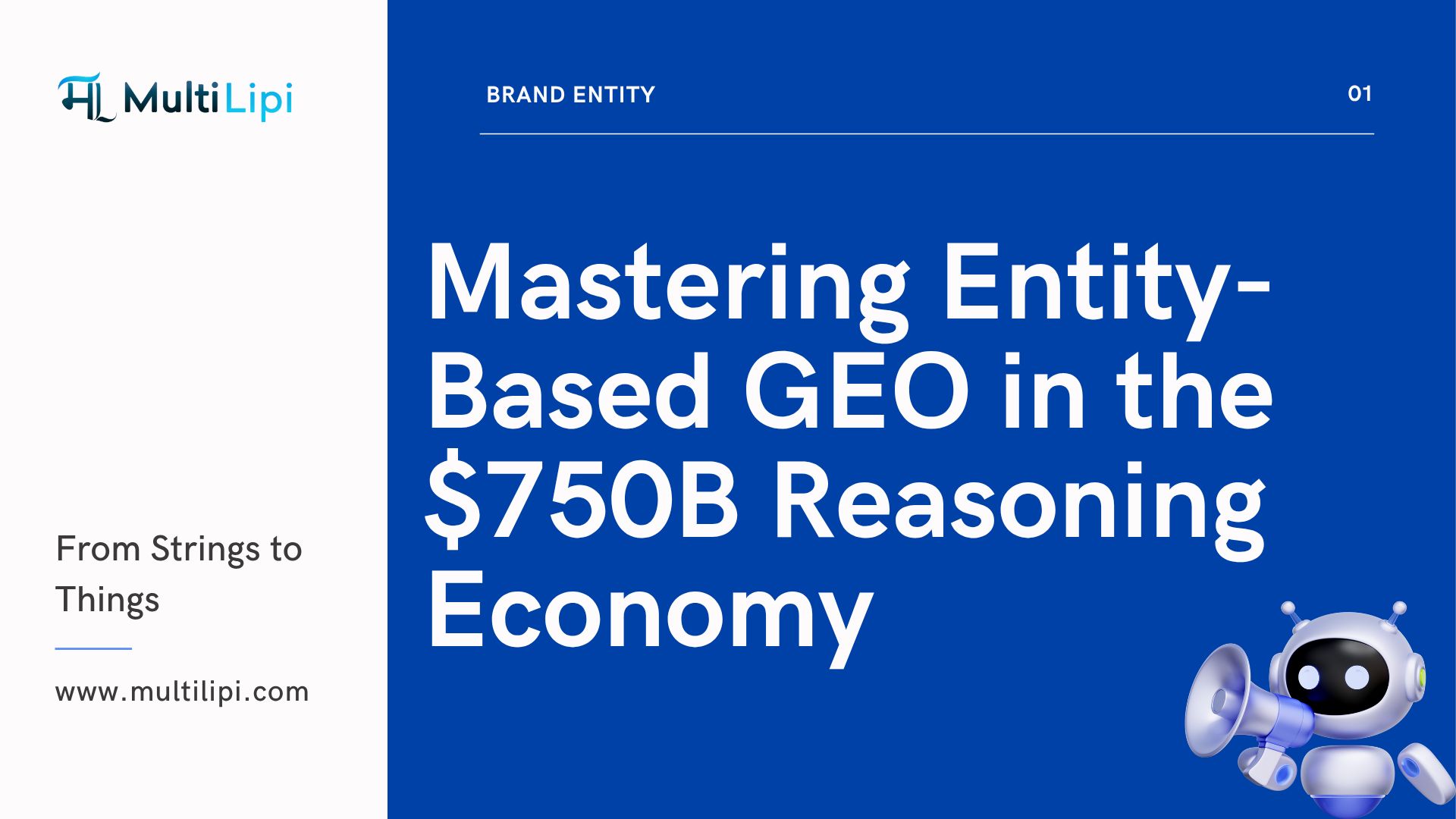 From Strings to Things: Mastering Entity-Based GEO in the $750B Reasoning Economy