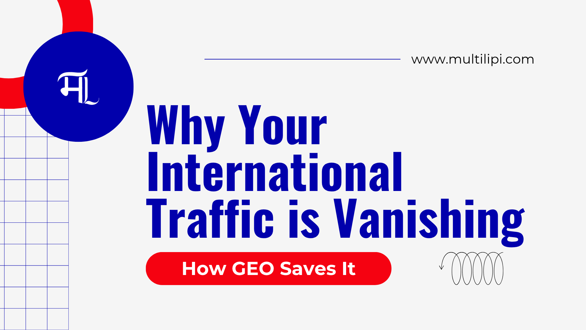Why Your International Traffic is Vanishing (and How GEO Saves It)