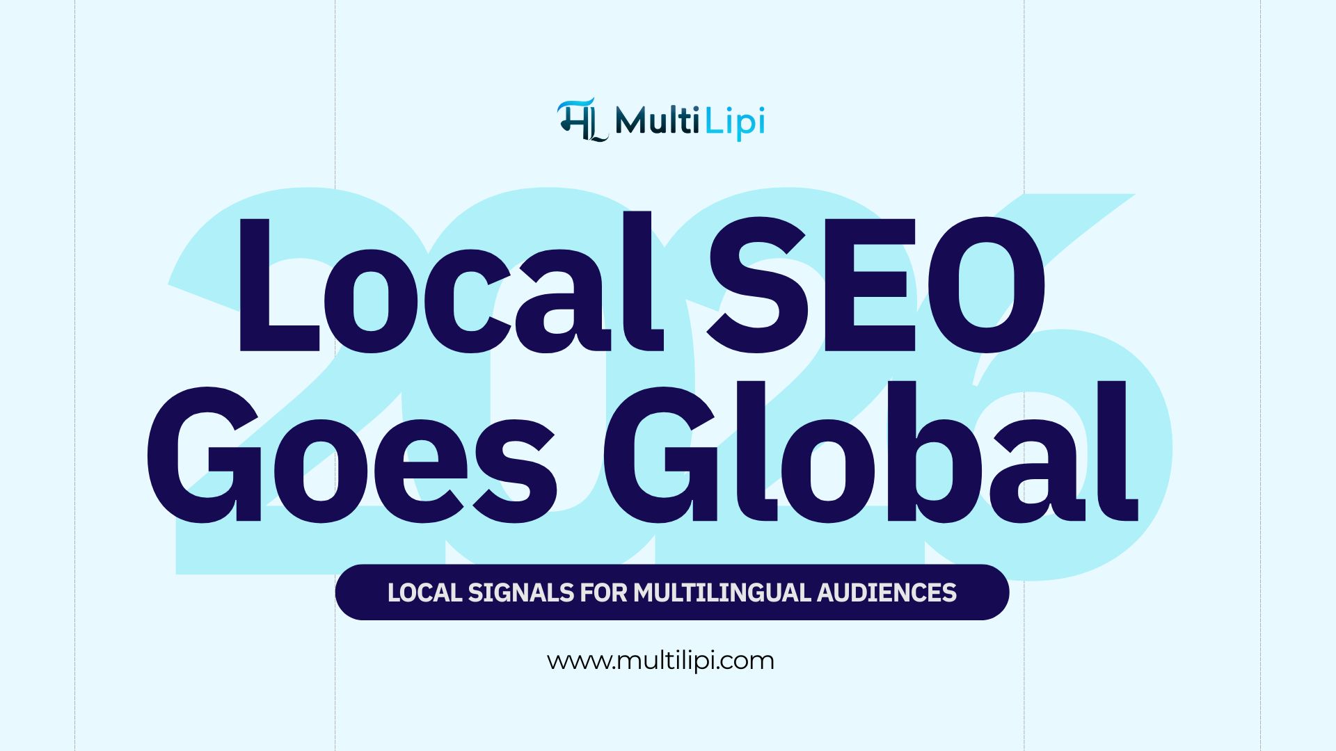 Local SEO Goes Global: Local Signals for Multilingual Audiences